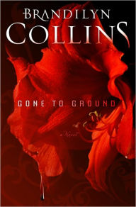 Gone to Ground: A Novel