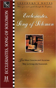 Title: Shepherd's Notes: Ecclesiastes/Song of Solomon, Author: Duane A. Garrett
