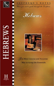 Title: Shepherd's Notes: Hebrews, Author: Dana Gould