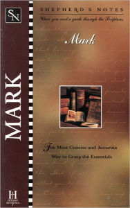 Title: Shepherd's Notes: Mark, Author: Edwin Blum