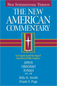 The New American Commentary Volume 19 B - Amos, Obadiah, Jonah