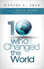 Ten Who Changed the World