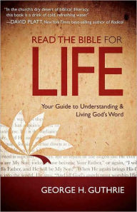 Title: Read the Bible for Life, Author: George H. Guthrie