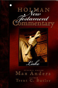 Title: Holman New Testament Commentary - Luke, Author: Trent C. Butler