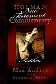 Title: Holman New Testament Commentary - Matthew, Author: Stu Weber
