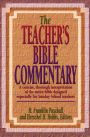 The Teacher's Bible Commentary: A concise, thorough interpretation of the entire Bible designed especially for Sunday School teachers