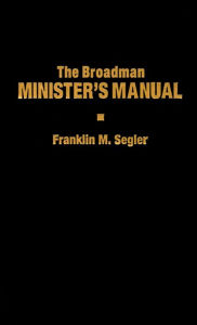 Title: The Broadman Minister's Manual, Author: Franklin M. Segler