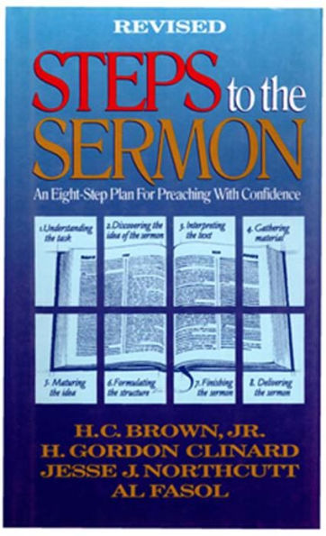 Steps to the Sermon: An Eight-Step Plan for Preaching with Confidence