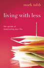 Living with Less: The Upside of Downsizing Your Life