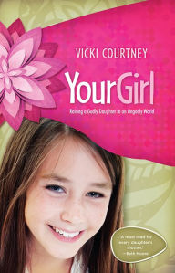 Title: Your Girl, Author: Vicki Courtney