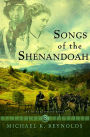 Songs of the Shenandoah: A Novel