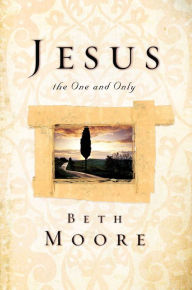 Title: Jesus, the One and Only, Author: Beth Moore