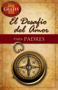 Title: El Desafío del Amor para Padres, Author: Stephen Kendrick