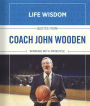 Quotes from Coach John Wooden: Winning With Principle