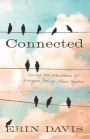 Connected: Curing the Pandemic of Everyone Feeling Alone Together