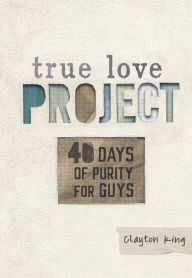 Title: 40 Days of Purity for Guys, Author: Clayton King