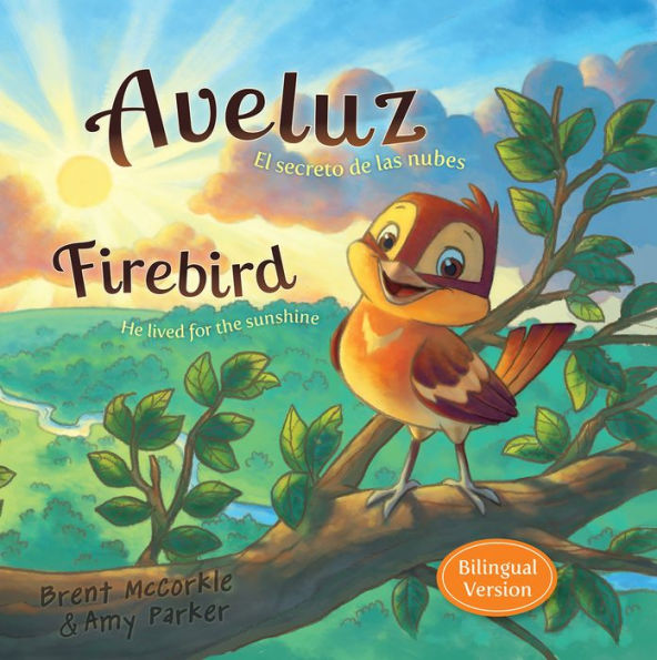 Aveluz / Firebird (Bilingual): El secreto de las nubes / He Lived for the Sunshine