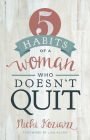 5 Habits of a Woman Who Doesn't Quit