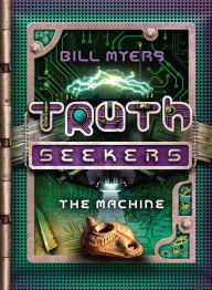 The Machine: A Truth Seekers Novel