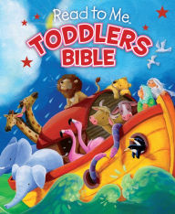Title: Read to Me Toddlers Bible, Author: B&H Editorial Staff