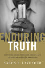 Enduring Truth: Restoring Sound Theology and Relevance to African American Preaching