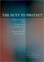 Duty to Protect: Ethical, Legal, and Professional Considerations for Mental Health Professionals
