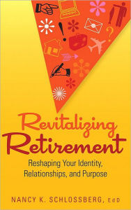 Revitalizing Retirement: Reshaping Your Identity, Relationships, and Purpose