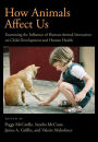 How Animals Affect Us: Examining the Influence of Human-Animal Interaction on Child Development and Human Health
