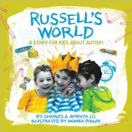Russell's World: A Story for Kids about Autism