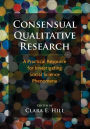 Consensual Qualitative Research: A Practical Resource for Investigating Social Science Phenomena