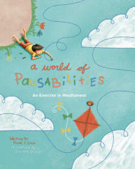 Title: A World of Pausabilities: An Exercise in Mindfulness, Author: Frank Sileo