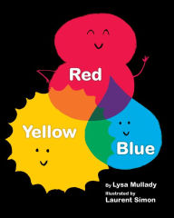 Ebooks mobile free download Red Yellow Blue 9781433830303 RTF iBook by Lysa Mullady MA, Laurent Simon English version