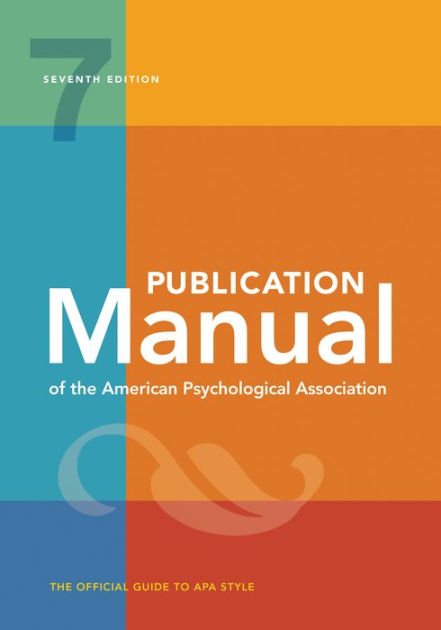 Publication Manual (OFFICIAL) 7th Edition of the American