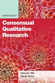 Title: Essentials of Consensual Qualitative Research, Author: Clara E. Hill PhD