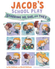 Title: Jacob's School Play: Starring He, She, and They, Author: Ian Hoffman