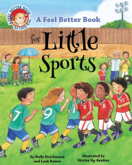 Title: A Feel Better Book for Little Sports, Author: Leah Bowen