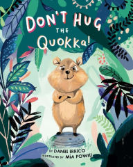 Title: Don't Hug the Quokka!, Author: Daniel Errico