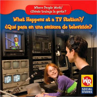 What Happens at a TV Station? Qui pasa en una emisora de television?
