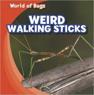 Title: Weird Walking Sticks, Author: Greg Roza