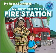 My First Trip to the Fire Station