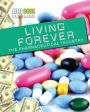 Living Forever: The Pharmaceutical Industry