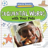 Title: Sequential Words with Your Pets, Author: Kristen Rajczak
