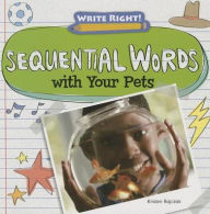 Title: Sequential Words with Your Pets, Author: Kristen Rajczak