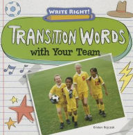 Title: Transition Words with Your Team, Author: Kristen Rajczak