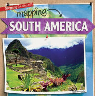 Title: Mapping South America, Author: Mark Harasymiw