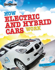 How Electric and Hybrid Cars Work