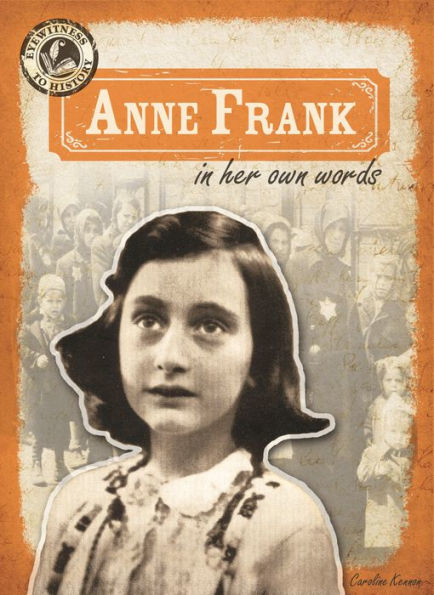 Anne Frank in Her Own Words