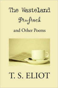 Title: The Wasteland, Prufrock, and Other Poems, Author: T. S. Eliot