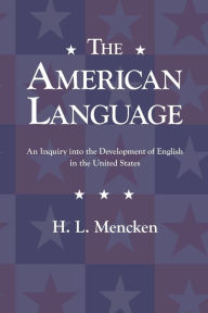 Title: The American Language, Author: H L Mencken