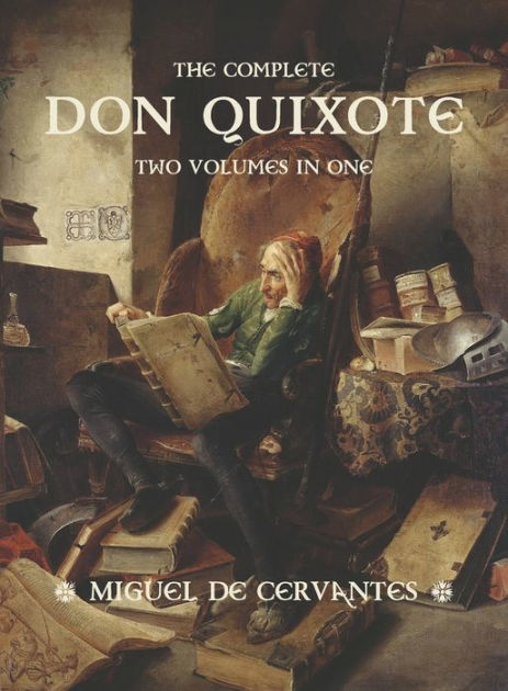 The Complete Don Quixote: Two Volumes In One By Miguel De Cervantes ...